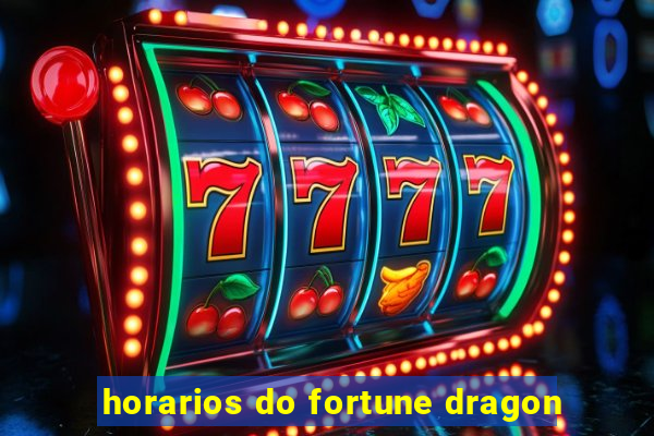 horarios do fortune dragon